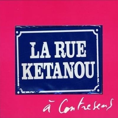 La Rue Ketanou - A Contre Sens