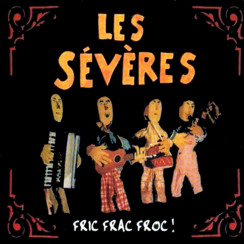 Les Svres - Fric Frac Froc