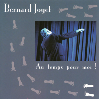 Bernard Joyet - Au temps pour moi ! [MP3]