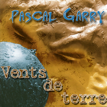 Pascal Garry - Vents de terre [MP3]