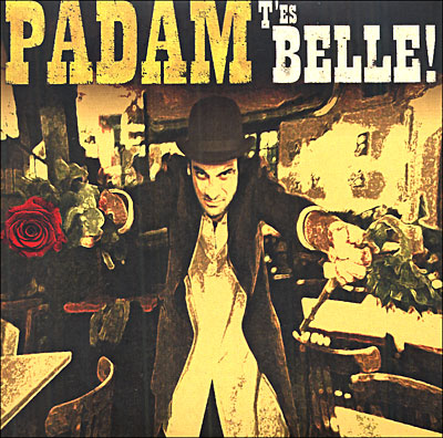 Padam - T'es belle