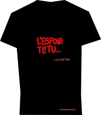 T-shirt "L'espoir têtu..." (Serge Utgé-Royo)