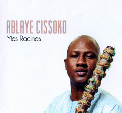 Ablaye Cissoko - Mes racines