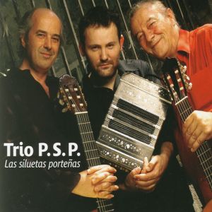 Trio P.S.P. - Las Siluetas Porteñas