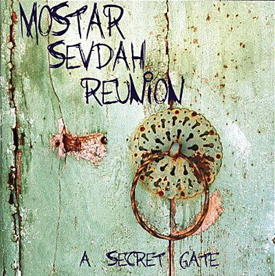 Mostar Sevdah Reunion - A Secret Gate