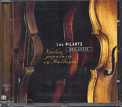 Luc Pilartz - Violon populaire en Wallonie-Meslanges