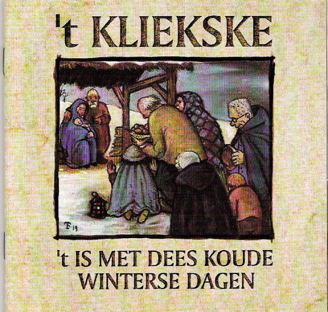 'T Kliekske - 'T Is Met Dees Koude Winterse Dagen
