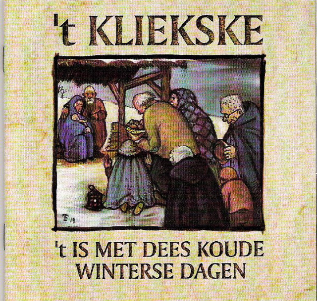 'T Kliekske - 'T Is Met Dees Koude Winterse Dagen