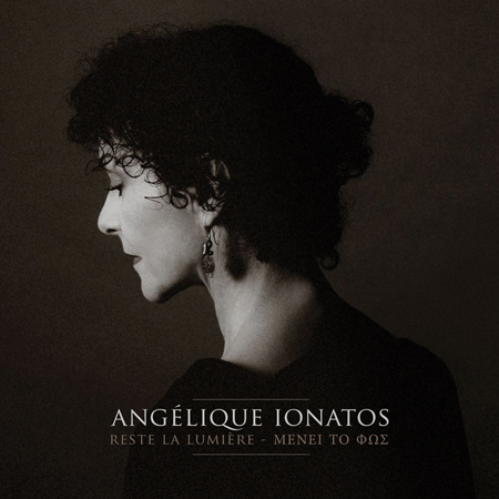 Angélique Ionatos - Reste la lumière