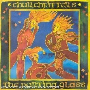 Churchfitters - The Parting Glass