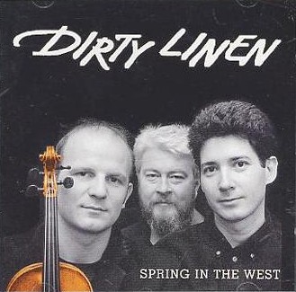 Dirty Linen - Spring in the West