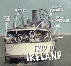 Kieran Fahy, Luc Pilartz, Maarten Decombel, Bernard Zonderman - Trip to Ireland