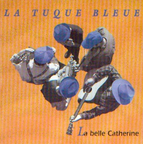 La Tuque Bleue - La Belle Catherine