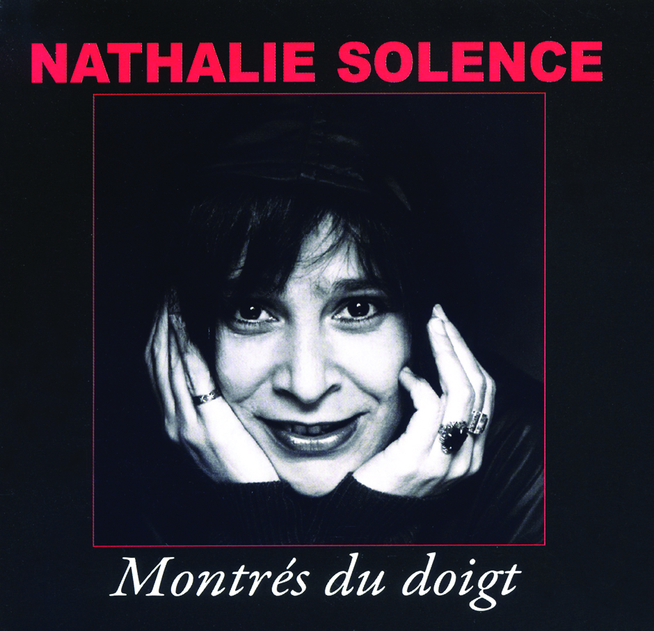 Nathalie Solence - Montrés du doigt Nathalie Solence - Montrés du doigt